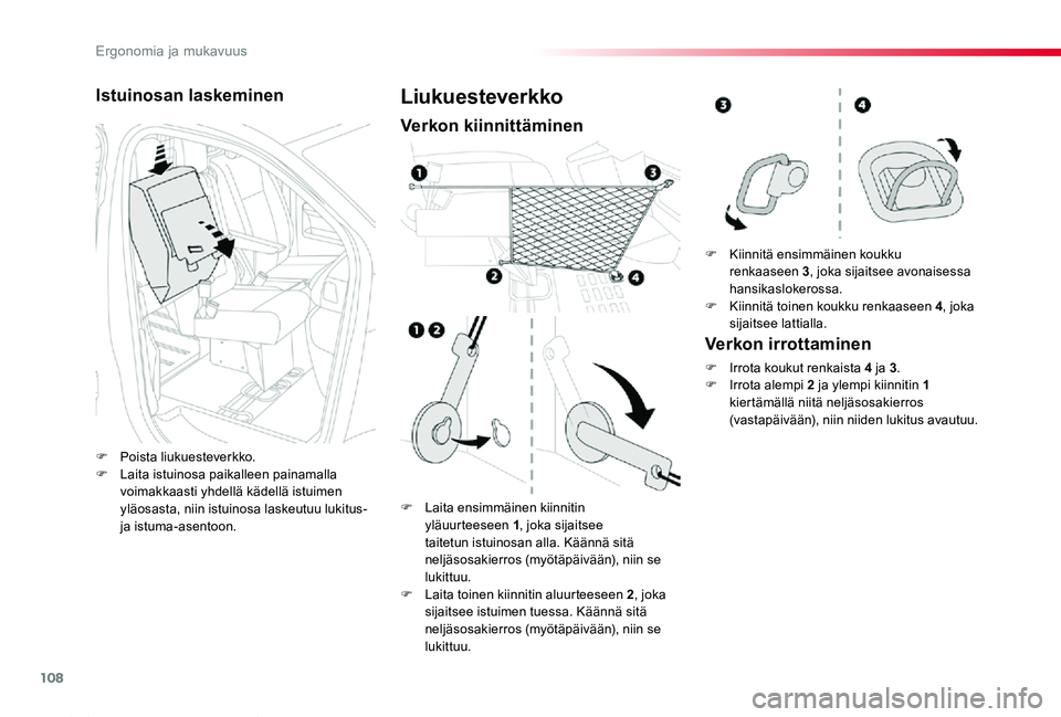 TOYOTA PROACE 2020 Omistajan Käsikirja (in Finnish) 108
Proace_fi_Chap03_ergonomie-et-confort_ed2019_V02
Istuinosan laskeminen
F Poista liukuesteverkko.F Laita istuinosa paikalleen painamalla voimakkaasti yhdellä kädellä istuimen yläosasta, niin is TOYOTA PROACE 2020 Omistajan Käsikirja (in Finnish) 108
Proace_fi_Chap03_ergonomie-et-confort_ed2019_V02
Istuinosan laskeminen
F Poista liukuesteverkko.F Laita istuinosa paikalleen painamalla voimakkaasti yhdellä kädellä istuimen yläosasta, niin is
