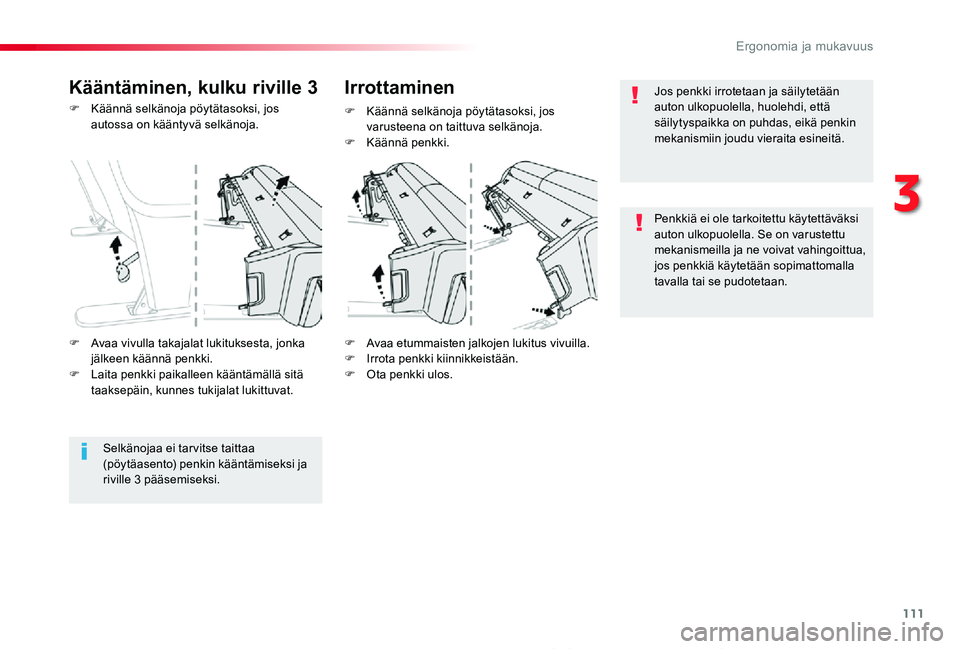 TOYOTA PROACE 2020 Omistajan Käsikirja (in Finnish) 111
Proace_fi_Chap03_ergonomie-et-confort_ed2019_V02
F Käännä selkänoja pöytätasoksi, jos autossa on kääntyvä selkänoja.
F Avaa etummaisten jalkojen lukitus vivuilla.F Irrota penkki kiinnikk TOYOTA PROACE 2020 Omistajan Käsikirja (in Finnish) 111
Proace_fi_Chap03_ergonomie-et-confort_ed2019_V02
F Käännä selkänoja pöytätasoksi, jos autossa on kääntyvä selkänoja.
F Avaa etummaisten jalkojen lukitus vivuilla.F Irrota penkki kiinnikk