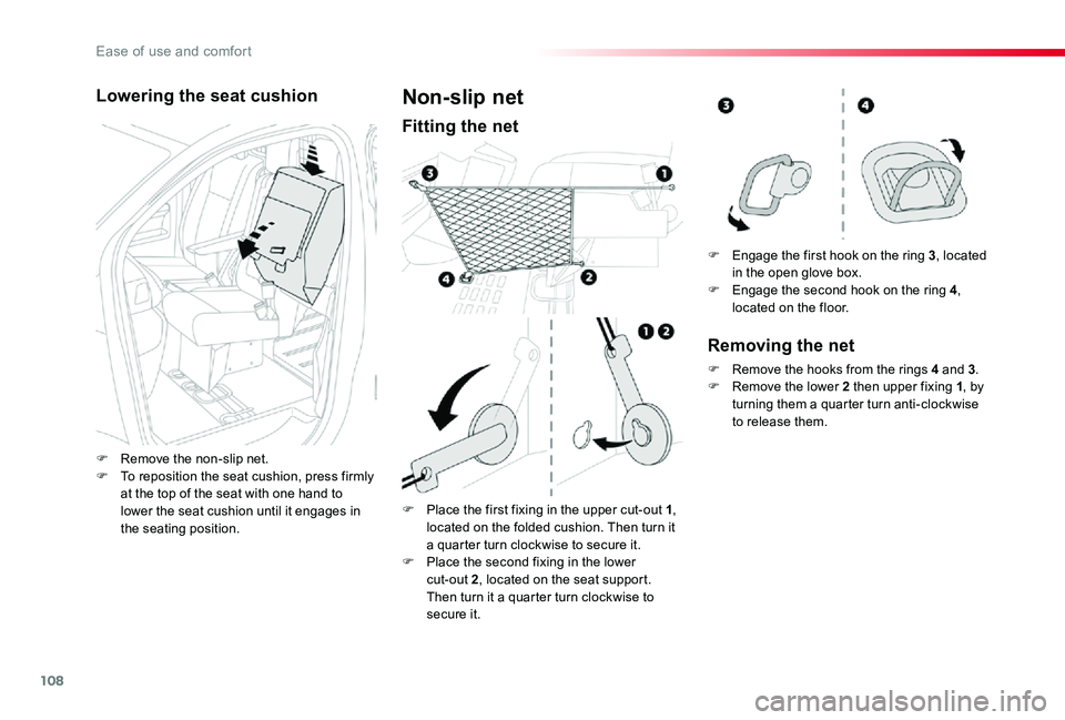 TOYOTA PROACE 2020 Owners Manual (in English) 108
Lowering the seat cushion
F Remove the non-slip net.F To reposition the seat cushion, press firmly at the top of the seat with one hand to lower the seat cushion until it engages in the seating po TOYOTA PROACE 2020 Owners Manual (in English) 108
Lowering the seat cushion
F Remove the non-slip net.F To reposition the seat cushion, press firmly at the top of the seat with one hand to lower the seat cushion until it engages in the seating po