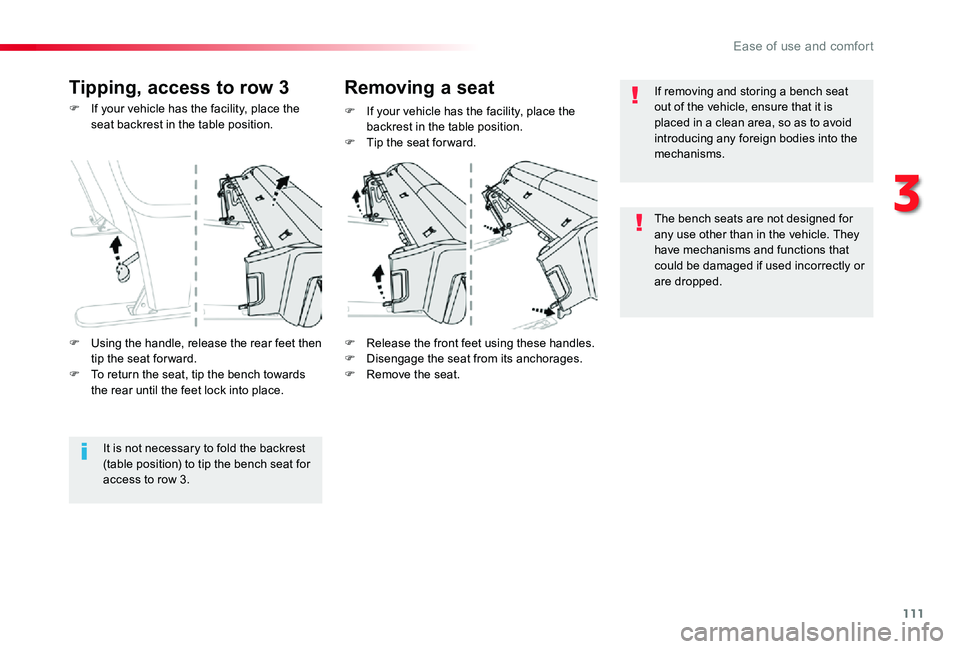 TOYOTA PROACE 2020 Owners Manual (in English) 111
F If your vehicle has the facility, place the seat backrest in the table position.
F Release the front feet using these handles.F Disengage the seat from its anchorages.F Remove the seat.
F If you TOYOTA PROACE 2020 Owners Manual (in English) 111
F If your vehicle has the facility, place the seat backrest in the table position.
F Release the front feet using these handles.F Disengage the seat from its anchorages.F Remove the seat.
F If you
