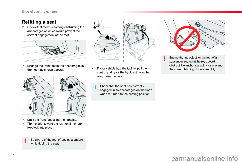 TOYOTA PROACE 2020 Owners Manual (in English) 112
F If your vehicle has the facility, pull the control and raise the backrest (from the rear, lower the lever).
Check that the seat has correctly engaged in its anchorages on the floor when returned TOYOTA PROACE 2020 Owners Manual (in English) 112
F If your vehicle has the facility, pull the control and raise the backrest (from the rear, lower the lever).
Check that the seat has correctly engaged in its anchorages on the floor when returned
