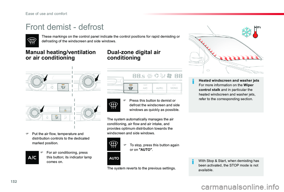 TOYOTA PROACE 2020  Owners Manual (in English) 132
Front demist - defrost
These markings on the control panel indicate the control positions for rapid demisting or defrosting of the windscreen and side windows.
Manual heating/ventilation 
or air c