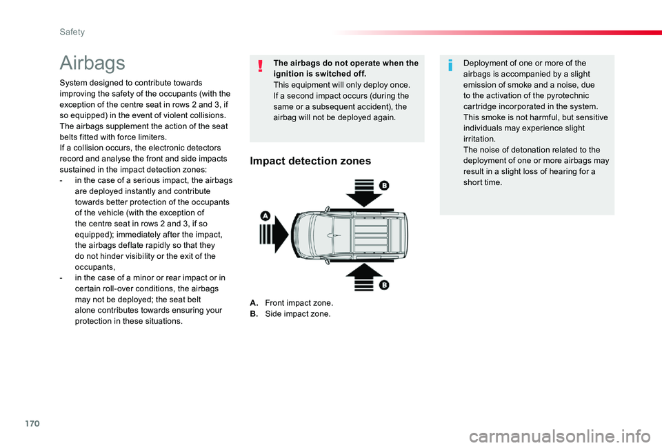 TOYOTA PROACE 2020 Owners Manual (in English) 170
Airbags
System designed to contribute towards improving the safety of the occupants (with the exception of the centre seat in rows 2 and 3, if so equipped) in the event of violent collisions. The TOYOTA PROACE 2020 Owners Manual (in English) 170
Airbags
System designed to contribute towards improving the safety of the occupants (with the exception of the centre seat in rows 2 and 3, if so equipped) in the event of violent collisions. The