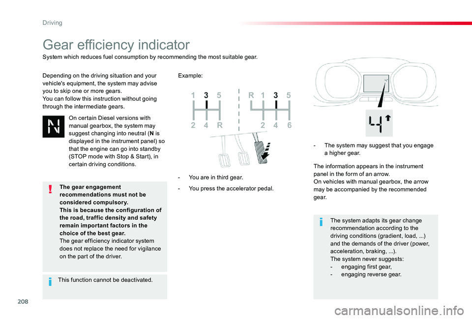 TOYOTA PROACE 2020 (in English) Owners Manual 208
Gear efficiency indicator
Depending on the driving situation and your vehicle's equipment, the system may advise you to skip one or more gears.You can follow this instruction without going thr TOYOTA PROACE 2020 (in English) Owners Manual 208
Gear efficiency indicator
Depending on the driving situation and your vehicle's equipment, the system may advise you to skip one or more gears.You can follow this instruction without going thr