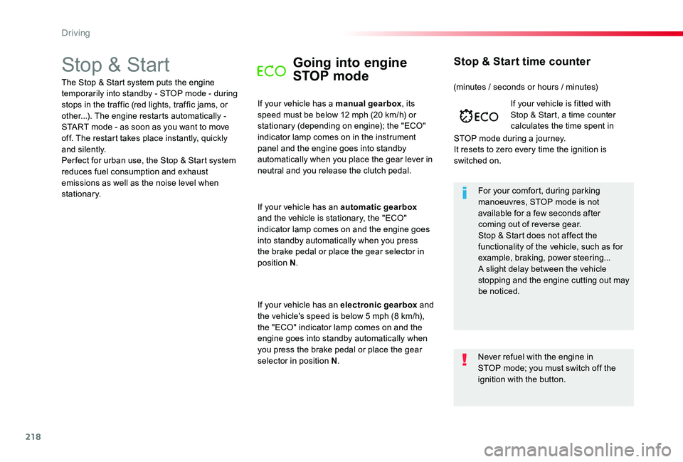 TOYOTA PROACE 2020 (in English) Owners Manual 218
Stop & StartGoing into engine
STOP mode
If your vehicle has a manual gearbox, its speed must be below 12 mph (20 km/h) or stationary (depending on engine); the "ECO" indicator lamp comes TOYOTA PROACE 2020 (in English) Owners Manual 218
Stop & StartGoing into engine
STOP mode
If your vehicle has a manual gearbox, its speed must be below 12 mph (20 km/h) or stationary (depending on engine); the "ECO" indicator lamp comes