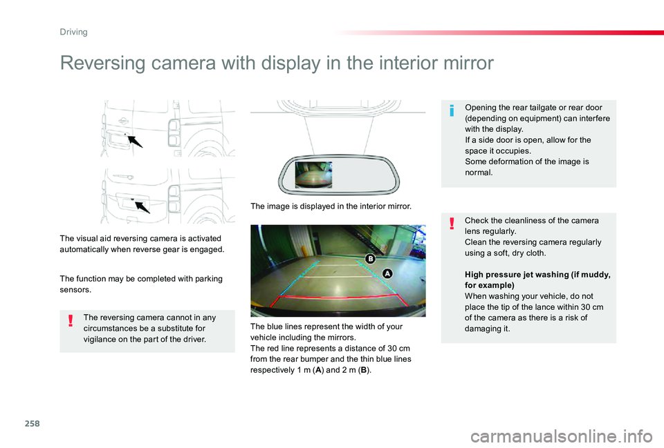 TOYOTA PROACE 2020 Owners Manual (in English) 258
Reversing camera with display in the interior mirror
The visual aid reversing camera is activated automatically when reverse gear is engaged.
The function may be completed with parking sensors.
Op TOYOTA PROACE 2020 Owners Manual (in English) 258
Reversing camera with display in the interior mirror
The visual aid reversing camera is activated automatically when reverse gear is engaged.
The function may be completed with parking sensors.
Op