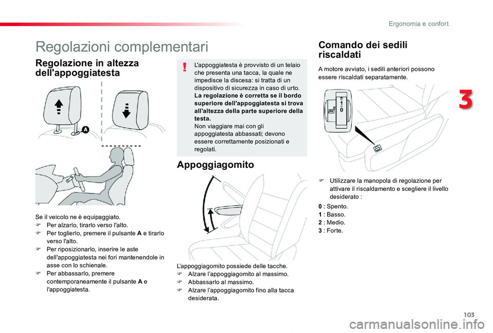 TOYOTA PROACE 2020 Manuale duso (in Italian) 103
Proace_it_Chap03_ergonomie-et-confort_ed01-2019
A motore avviato, i sedili anteriori possono essere riscaldati separatamente.
Comando dei sedili
riscaldati
Se il veicolo ne è equipaggiato.F Per TOYOTA PROACE 2020 Manuale duso (in Italian) 103
Proace_it_Chap03_ergonomie-et-confort_ed01-2019
A motore avviato, i sedili anteriori possono essere riscaldati separatamente.
Comando dei sedili
riscaldati
Se il veicolo ne è equipaggiato.F Per