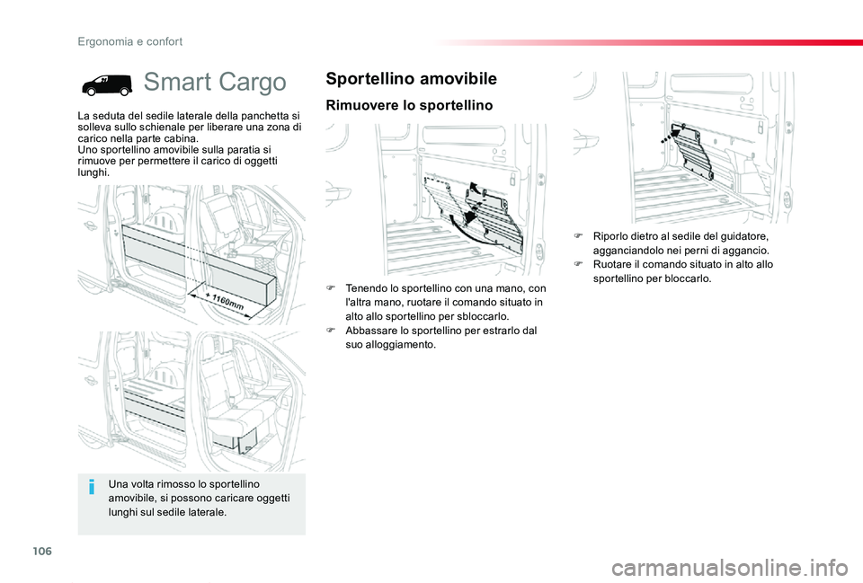 TOYOTA PROACE 2020 Manuale duso (in Italian) 106
Proace_it_Chap03_ergonomie-et-confort_ed01-2019
Smart Cargo
Rimuovere lo sportellino
Sportellino amovibile
F Tenendo lo sportellino con una mano, con l'altra mano, ruotare il comando situato i TOYOTA PROACE 2020 Manuale duso (in Italian) 106
Proace_it_Chap03_ergonomie-et-confort_ed01-2019
Smart Cargo
Rimuovere lo sportellino
Sportellino amovibile
F Tenendo lo sportellino con una mano, con l'altra mano, ruotare il comando situato i