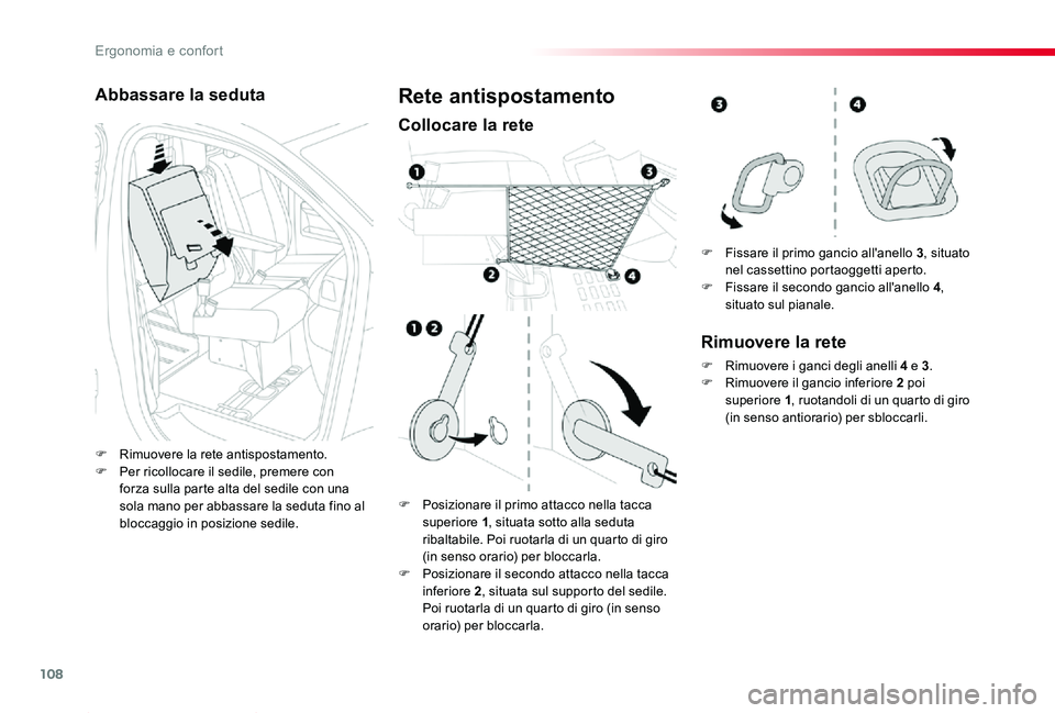 TOYOTA PROACE 2020 Manuale duso (in Italian) 108
Proace_it_Chap03_ergonomie-et-confort_ed01-2019
Abbassare la seduta
F Rimuovere la rete antispostamento.F Per ricollocare il sedile, premere con forza sulla parte alta del sedile con una sola mano TOYOTA PROACE 2020 Manuale duso (in Italian) 108
Proace_it_Chap03_ergonomie-et-confort_ed01-2019
Abbassare la seduta
F Rimuovere la rete antispostamento.F Per ricollocare il sedile, premere con forza sulla parte alta del sedile con una sola mano