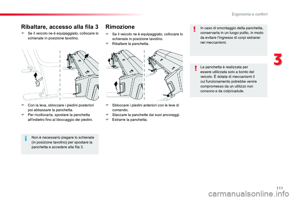 TOYOTA PROACE 2020 Manuale duso (in Italian) 111
Proace_it_Chap03_ergonomie-et-confort_ed01-2019
F Se il veicolo ne è equipaggiato, collocare lo schienale in posizione tavolino.
F Sbloccare i piedini anteriori con le leve di comando.F Staccare TOYOTA PROACE 2020 Manuale duso (in Italian) 111
Proace_it_Chap03_ergonomie-et-confort_ed01-2019
F Se il veicolo ne è equipaggiato, collocare lo schienale in posizione tavolino.
F Sbloccare i piedini anteriori con le leve di comando.F Staccare