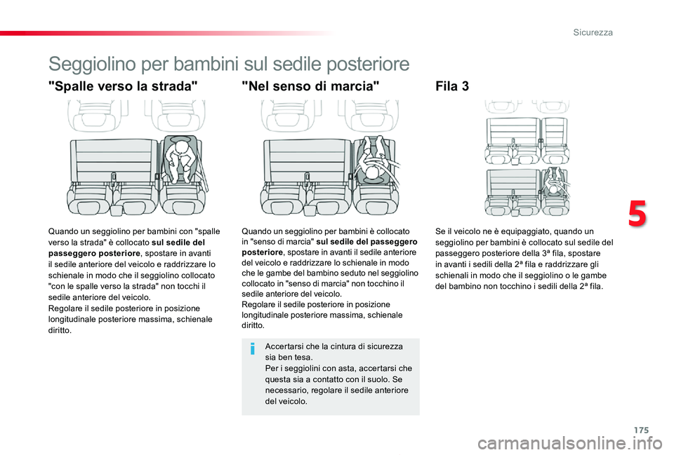 TOYOTA PROACE 2020 Manuale duso (in Italian) 175
Proace_it_Chap05_securite_ed01-2019
Seggiolino per bambini sul sedile posteriore
"Spalle verso la strada"
Quando un seggiolino per bambini con "spalle verso la strada" è collocato TOYOTA PROACE 2020 Manuale duso (in Italian) 175
Proace_it_Chap05_securite_ed01-2019
Seggiolino per bambini sul sedile posteriore
"Spalle verso la strada"
Quando un seggiolino per bambini con "spalle verso la strada" è collocato