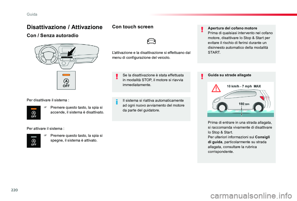 TOYOTA PROACE 2020 Manuale duso (in Italian) 220
Proace_it_Chap06_conduite_ed01-2019
Disattivazione / Attivazione
Con / Senza autoradio
F Premere questo tasto, la spia si accende, il sistema è disattivato.
F Premere questo tasto, la spia si spe TOYOTA PROACE 2020 Manuale duso (in Italian) 220
Proace_it_Chap06_conduite_ed01-2019
Disattivazione / Attivazione
Con / Senza autoradio
F Premere questo tasto, la spia si accende, il sistema è disattivato.
F Premere questo tasto, la spia si spe