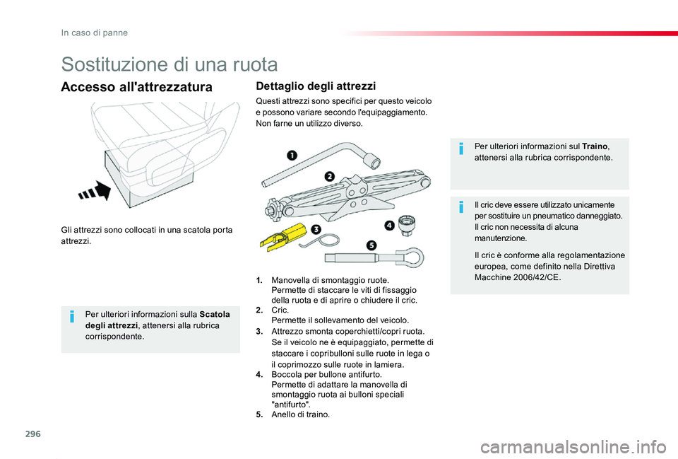 TOYOTA PROACE 2020 Manuale duso (in Italian) 296
Proace_it_Chap08_En-cas-de-panne_ed01-2019
Sostituzione di una ruota
Gli attrezzi sono collocati in una scatola porta attrezzi.
Accesso all'attrezzatura
1. Manovella di smontaggio ruote. Perm TOYOTA PROACE 2020 Manuale duso (in Italian) 296
Proace_it_Chap08_En-cas-de-panne_ed01-2019
Sostituzione di una ruota
Gli attrezzi sono collocati in una scatola porta attrezzi.
Accesso all'attrezzatura
1. Manovella di smontaggio ruote. Perm