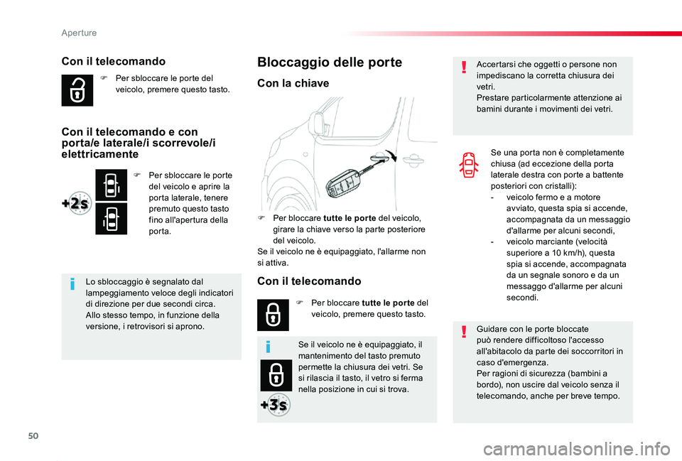 TOYOTA PROACE 2020 Manuale duso (in Italian) 50
Proace_it_Chap02_ouvertures_ed01-2019
Con il telecomando
F Per sbloccare le porte del veicolo, premere questo tasto.
Lo sbloccaggio è segnalato dal lampeggiamento veloce degli indicatori di direzi TOYOTA PROACE 2020 Manuale duso (in Italian) 50
Proace_it_Chap02_ouvertures_ed01-2019
Con il telecomando
F Per sbloccare le porte del veicolo, premere questo tasto.
Lo sbloccaggio è segnalato dal lampeggiamento veloce degli indicatori di direzi