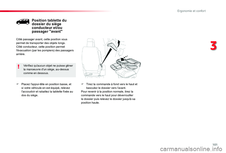 TOYOTA PROACE 2020 Notices Demploi (in French) 101
F Placez l'appui-tête en position basse, et si votre véhicule en est équipé, relevez l'accoudoir et rabattez la tablette fixée au dos du siège.
Position tablette du dossier du siège TOYOTA PROACE 2020 Notices Demploi (in French) 101
F Placez l'appui-tête en position basse, et si votre véhicule en est équipé, relevez l'accoudoir et rabattez la tablette fixée au dos du siège.
Position tablette du dossier du siège