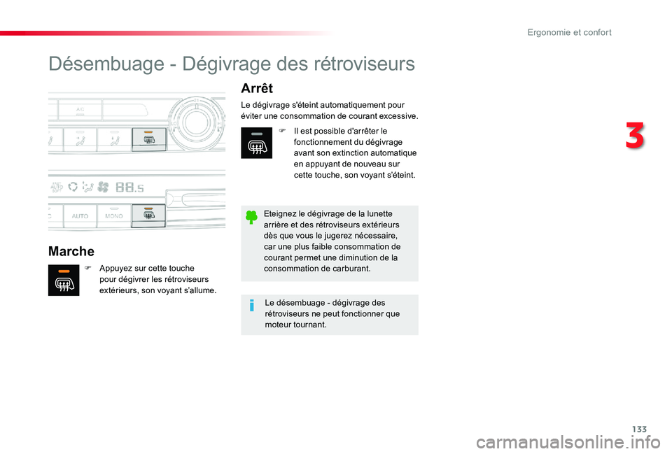 TOYOTA PROACE 2020 Notices Demploi (in French) 133
Désembuage - Dégivrage des rétroviseurs
Marche
Arrêt
F Appuyez sur cette touche pour dégivrer les rétroviseurs extérieurs, son voyant s’allume.
Le dégivrage s'éteint automatiquement TOYOTA PROACE 2020 Notices Demploi (in French) 133
Désembuage - Dégivrage des rétroviseurs
Marche
Arrêt
F Appuyez sur cette touche pour dégivrer les rétroviseurs extérieurs, son voyant s’allume.
Le dégivrage s'éteint automatiquement