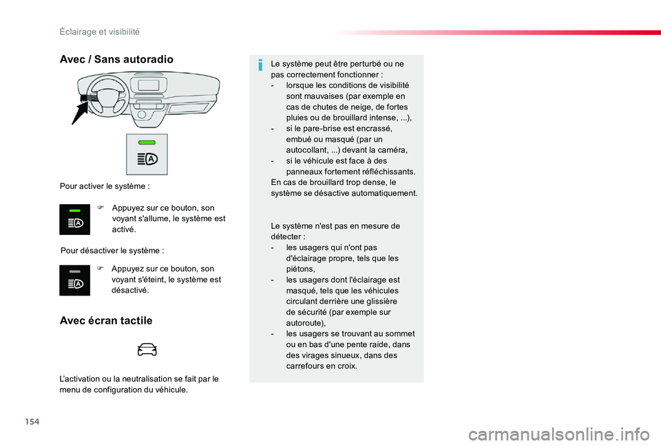 TOYOTA PROACE 2020 Notices Demploi (in French) 154
Avec écran tactile
Avec / Sans autoradio
Pour désactiver le système :
Pour activer le système :
F Appuyez sur ce bouton, son voyant s'allume, le système est activé.
F Appuyez sur ce bout TOYOTA PROACE 2020 Notices Demploi (in French) 154
Avec écran tactile
Avec / Sans autoradio
Pour désactiver le système :
Pour activer le système :
F Appuyez sur ce bouton, son voyant s'allume, le système est activé.
F Appuyez sur ce bout