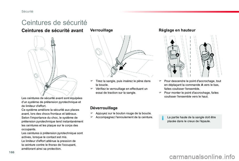 TOYOTA PROACE 2020 Notices Demploi (in French) 166
Ceintures de sécurité
Ceintures de sécurité avantVerrouillage
Déverrouillage
F Appuyez sur le bouton rouge de la boucle.F Accompagnez l'enroulement de la ceinture.
Les ceintures de sécur TOYOTA PROACE 2020 Notices Demploi (in French) 166
Ceintures de sécurité
Ceintures de sécurité avantVerrouillage
Déverrouillage
F Appuyez sur le bouton rouge de la boucle.F Accompagnez l'enroulement de la ceinture.
Les ceintures de sécur