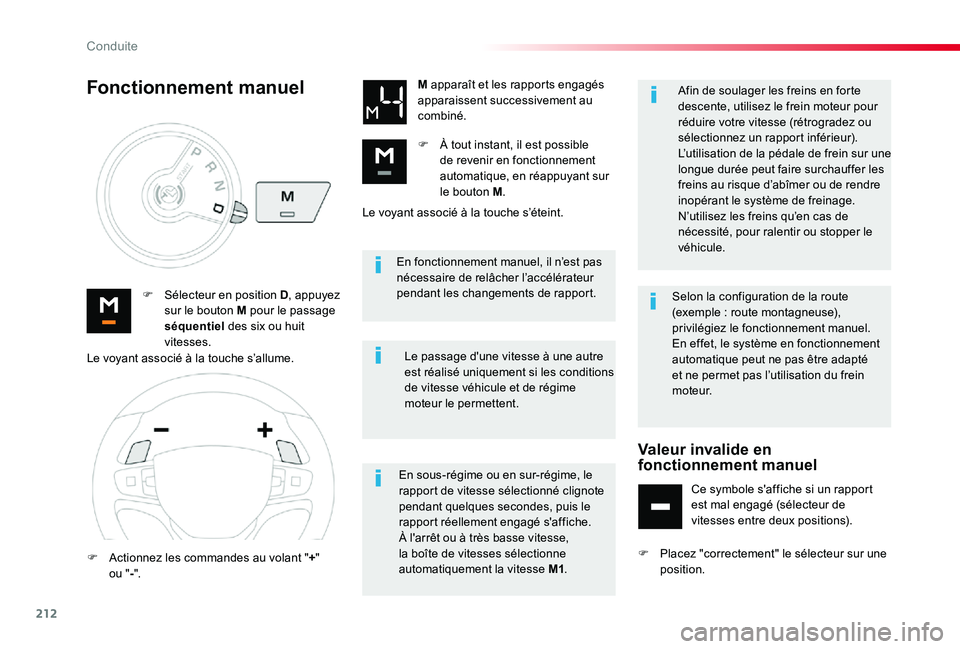 TOYOTA PROACE 2020 Notices Demploi (in French) 212
En fonctionnement manuel, il n’est pas nécessaire de relâcher l’accélérateur pendant les changements de rapport.F Sélecteur en position D, appuyez sur le bouton M pour le passage séquent TOYOTA PROACE 2020 Notices Demploi (in French) 212
En fonctionnement manuel, il n’est pas nécessaire de relâcher l’accélérateur pendant les changements de rapport.F Sélecteur en position D, appuyez sur le bouton M pour le passage séquent