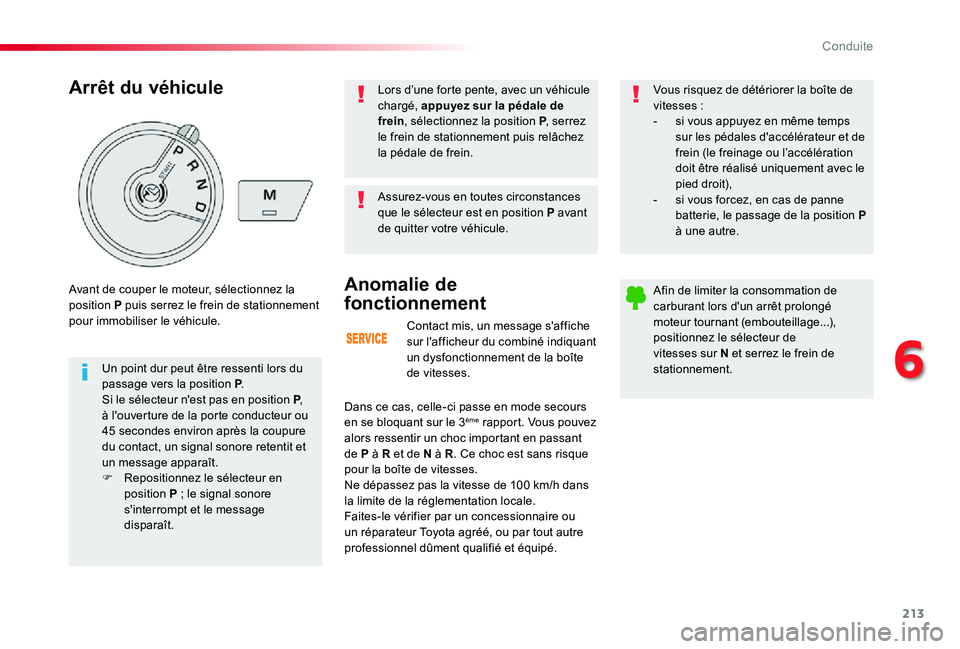 TOYOTA PROACE 2020 Notices Demploi (in French) 213
Contact mis, un message s'affiche sur l'afficheur du combiné indiquant un dysfonctionnement de la boîte de vitesses.
Anomalie de
fonctionnement
Dans ce cas, celle-ci passe en mode secou TOYOTA PROACE 2020 Notices Demploi (in French) 213
Contact mis, un message s'affiche sur l'afficheur du combiné indiquant un dysfonctionnement de la boîte de vitesses.
Anomalie de
fonctionnement
Dans ce cas, celle-ci passe en mode secou