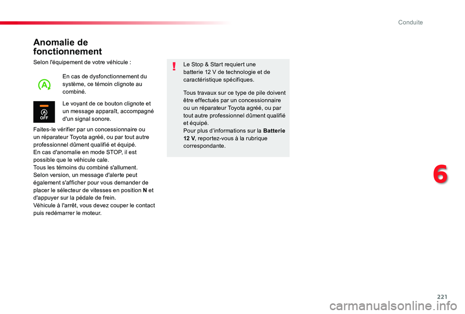 TOYOTA PROACE 2020 Notices Demploi (in French) 221
Anomalie de
fonctionnement
Selon l'équipement de votre véhicule :
Faites-le vérifier par un concessionnaire ou un réparateur Toyota agréé, ou par tout autre professionnel dûment qualif TOYOTA PROACE 2020 Notices Demploi (in French) 221
Anomalie de
fonctionnement
Selon l'équipement de votre véhicule :
Faites-le vérifier par un concessionnaire ou un réparateur Toyota agréé, ou par tout autre professionnel dûment qualif