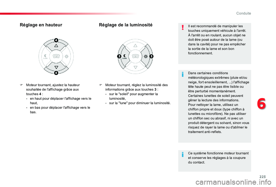 TOYOTA PROACE 2020 Notices Demploi (in French) 223
F Moteur tournant, réglez la luminosité des informations grâce aux touches 3 :- sur le "soleil" pour augmenter la luminosité,- sur la "lune" pour diminuer la luminosité.
Rég TOYOTA PROACE 2020 Notices Demploi (in French) 223
F Moteur tournant, réglez la luminosité des informations grâce aux touches 3 :- sur le "soleil" pour augmenter la luminosité,- sur la "lune" pour diminuer la luminosité.
Rég
