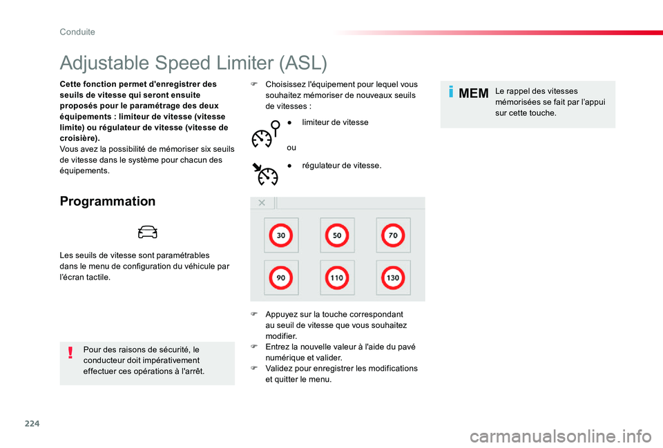 TOYOTA PROACE 2020 Notices Demploi (in French) 224
MEM
Adjustable Speed Limiter (ASL)
Programmation
Cette fonction permet d'enregistrer des seuils de vitesse qui seront ensuite proposés pour le paramétrage des deux équipements : limiteur de TOYOTA PROACE 2020 Notices Demploi (in French) 224
MEM
Adjustable Speed Limiter (ASL)
Programmation
Cette fonction permet d'enregistrer des seuils de vitesse qui seront ensuite proposés pour le paramétrage des deux équipements : limiteur de