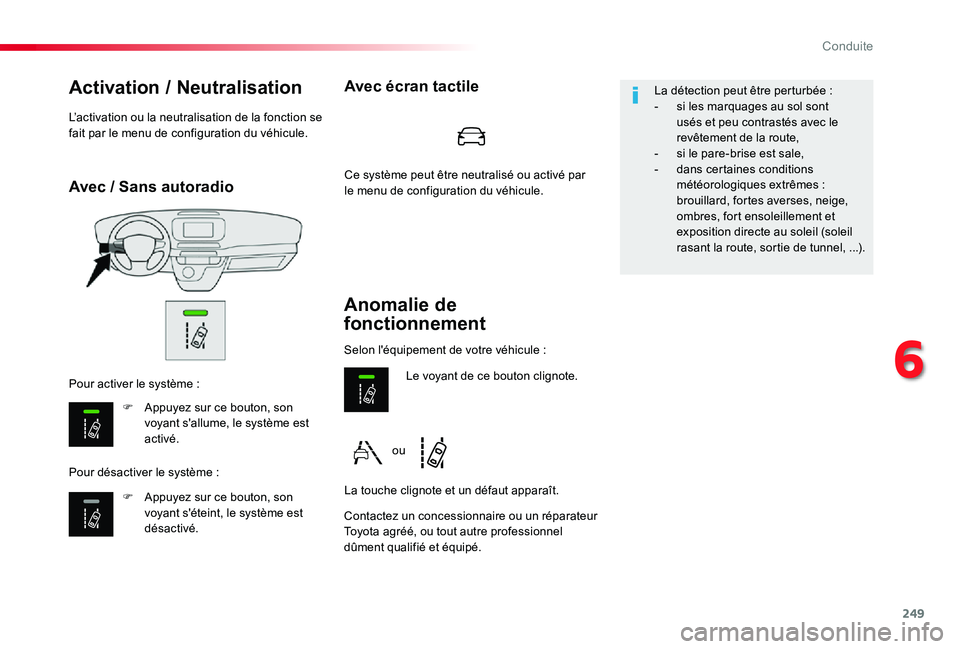TOYOTA PROACE 2020 Notices Demploi (in French) 249
Avec / Sans autoradio
Activation / Neutralisation
F Appuyez sur ce bouton, son voyant s'allume, le système est activé.
F Appuyez sur ce bouton, son voyant s'éteint, le système est dés TOYOTA PROACE 2020 Notices Demploi (in French) 249
Avec / Sans autoradio
Activation / Neutralisation
F Appuyez sur ce bouton, son voyant s'allume, le système est activé.
F Appuyez sur ce bouton, son voyant s'éteint, le système est dés