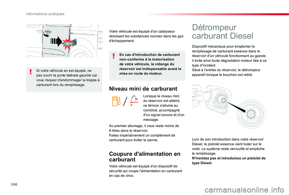 TOYOTA PROACE 2020 Notices Demploi (in French) 266
Niveau mini de carburant
Lorsque le niveau mini du réser voir est atteint, ce témoin s'allume au combiné, accompagné d'un signal sonore et d'un message.
Coupure d'alimentation TOYOTA PROACE 2020 Notices Demploi (in French) 266
Niveau mini de carburant
Lorsque le niveau mini du réser voir est atteint, ce témoin s'allume au combiné, accompagné d'un signal sonore et d'un message.
Coupure d'alimentation