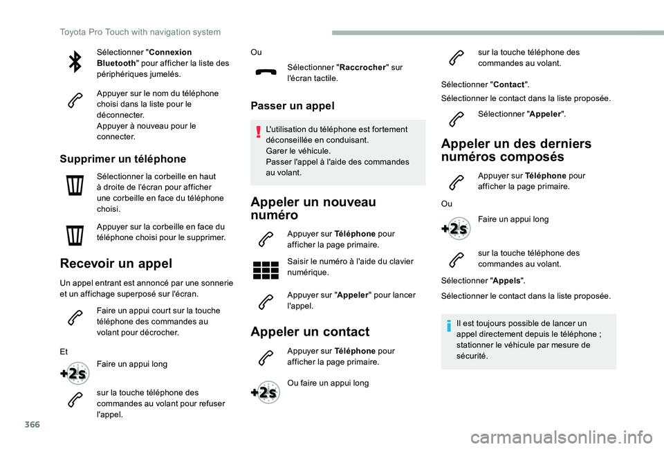 TOYOTA PROACE 2020 Notices Demploi (in French) 366
Sélectionner "Connexion Bluetooth" pour afficher la liste des périphériques jumelés.
Appuyer sur le nom du téléphone choisi dans la liste pour le déconnecter.Appuyer à nouveau pour TOYOTA PROACE 2020 Notices Demploi (in French) 366
Sélectionner "Connexion Bluetooth" pour afficher la liste des périphériques jumelés.
Appuyer sur le nom du téléphone choisi dans la liste pour le déconnecter.Appuyer à nouveau pour