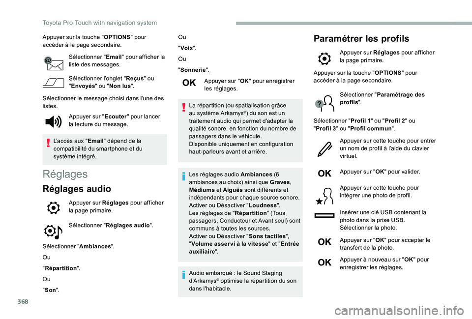 TOYOTA PROACE 2020 Notices Demploi (in French) 368
Appuyer sur la touche "OPTIONS" pour accéder à la page secondaire.
Sélectionner "Email" pour afficher la liste des messages.
Sélectionner l’onglet "Reçus" ou "En TOYOTA PROACE 2020 Notices Demploi (in French) 368
Appuyer sur la touche "OPTIONS" pour accéder à la page secondaire.
Sélectionner "Email" pour afficher la liste des messages.
Sélectionner l’onglet "Reçus" ou "En