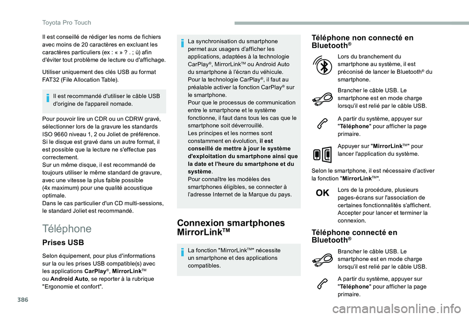 TOYOTA PROACE 2020 Notices Demploi (in French) 386
Il est conseillé de rédiger les noms de fichiers avec moins de 20 caractères en excluant les caractères particuliers (ex : « » ? . ; ù) afin d'éviter tout problème de lecture ou d' TOYOTA PROACE 2020 Notices Demploi (in French) 386
Il est conseillé de rédiger les noms de fichiers avec moins de 20 caractères en excluant les caractères particuliers (ex : « » ? . ; ù) afin d'éviter tout problème de lecture ou d'