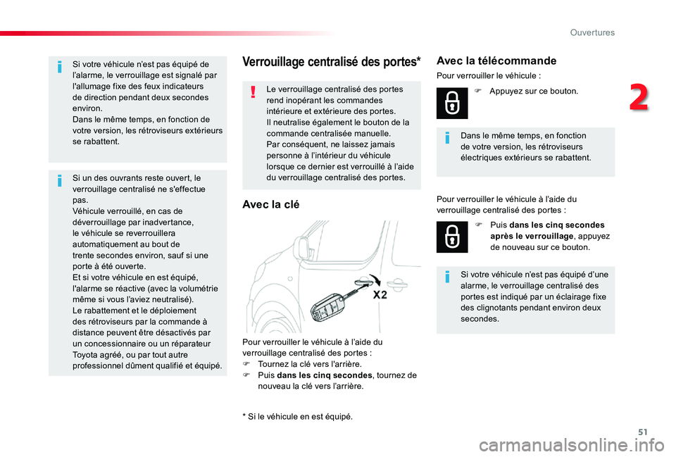 TOYOTA PROACE 2020 Notices Demploi (in French) 51
Verrouillage centralisé des portes*
Le verrouillage centralisé des portes rend inopérant les commandes intérieure et extérieure des portes.Il neutralise également le bouton de la commande cen TOYOTA PROACE 2020 Notices Demploi (in French) 51
Verrouillage centralisé des portes*
Le verrouillage centralisé des portes rend inopérant les commandes intérieure et extérieure des portes.Il neutralise également le bouton de la commande cen