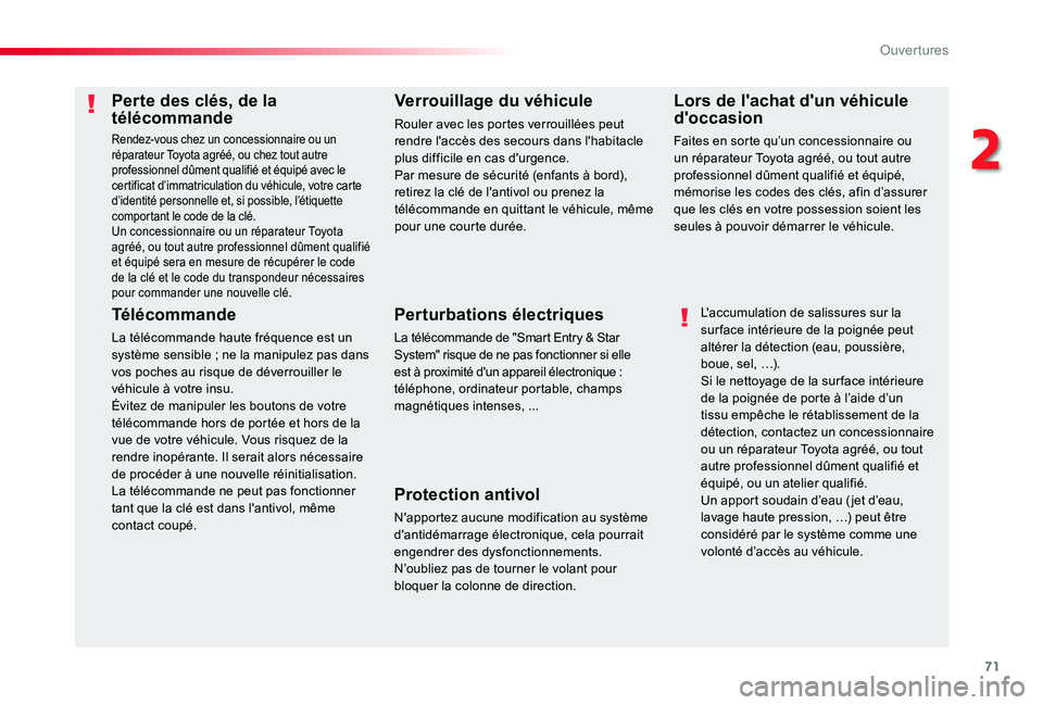 TOYOTA PROACE 2020 Notices Demploi (in French) 71
Perte des clés, de la télécommande
Rendez-vous chez un concessionnaire ou un réparateur Toyota agréé, ou chez tout autre professionnel dûment qualifié et équipé avec le certificat d’imm TOYOTA PROACE 2020 Notices Demploi (in French) 71
Perte des clés, de la télécommande
Rendez-vous chez un concessionnaire ou un réparateur Toyota agréé, ou chez tout autre professionnel dûment qualifié et équipé avec le certificat d’imm
