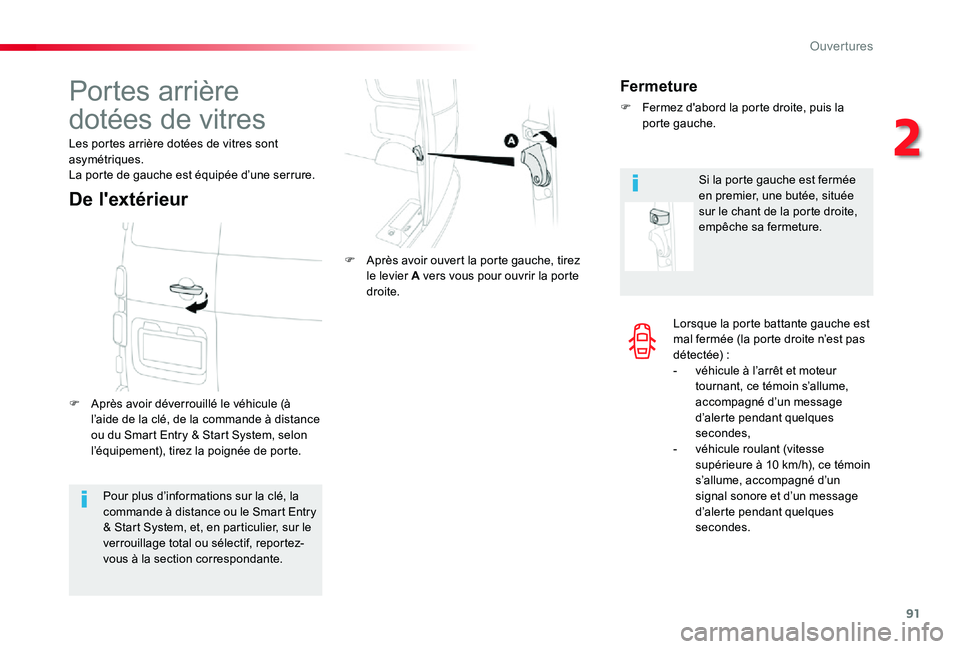 TOYOTA PROACE 2020 Notices Demploi (in French) 91
Lorsque la porte battante gauche est mal fermée (la porte droite n’est pas détectée) :- véhicule à l’arrêt et moteur tournant, ce témoin s’allume, accompagné d’un message d’alerte TOYOTA PROACE 2020 Notices Demploi (in French) 91
Lorsque la porte battante gauche est mal fermée (la porte droite n’est pas détectée) :- véhicule à l’arrêt et moteur tournant, ce témoin s’allume, accompagné d’un message d’alerte