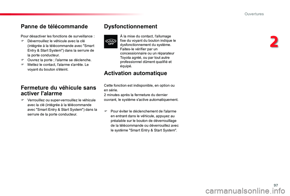 TOYOTA PROACE 2020 Notices Demploi (in French) 97
Panne de télécommande
Pour désactiver les fonctions de sur veillance :F Déverrouillez le véhicule avec la clé (intégrée à la télécommande avec "Smart Entry & Start System") dans TOYOTA PROACE 2020 Notices Demploi (in French) 97
Panne de télécommande
Pour désactiver les fonctions de sur veillance :F Déverrouillez le véhicule avec la clé (intégrée à la télécommande avec "Smart Entry & Start System") dans