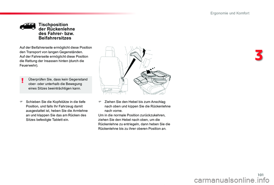TOYOTA PROACE 2020 Betriebsanleitungen (in German) 101
Proace_de_Chap03_ergonomie-et-confort_ed2019_V02
F Schieben Sie die Kopfstütze in die tiefe Position, und falls Ihr Fahrzeug damit ausgestattet ist, heben Sie die Armlehne an und klappen Sie das TOYOTA PROACE 2020 Betriebsanleitungen (in German) 101
Proace_de_Chap03_ergonomie-et-confort_ed2019_V02
F Schieben Sie die Kopfstütze in die tiefe Position, und falls Ihr Fahrzeug damit ausgestattet ist, heben Sie die Armlehne an und klappen Sie das