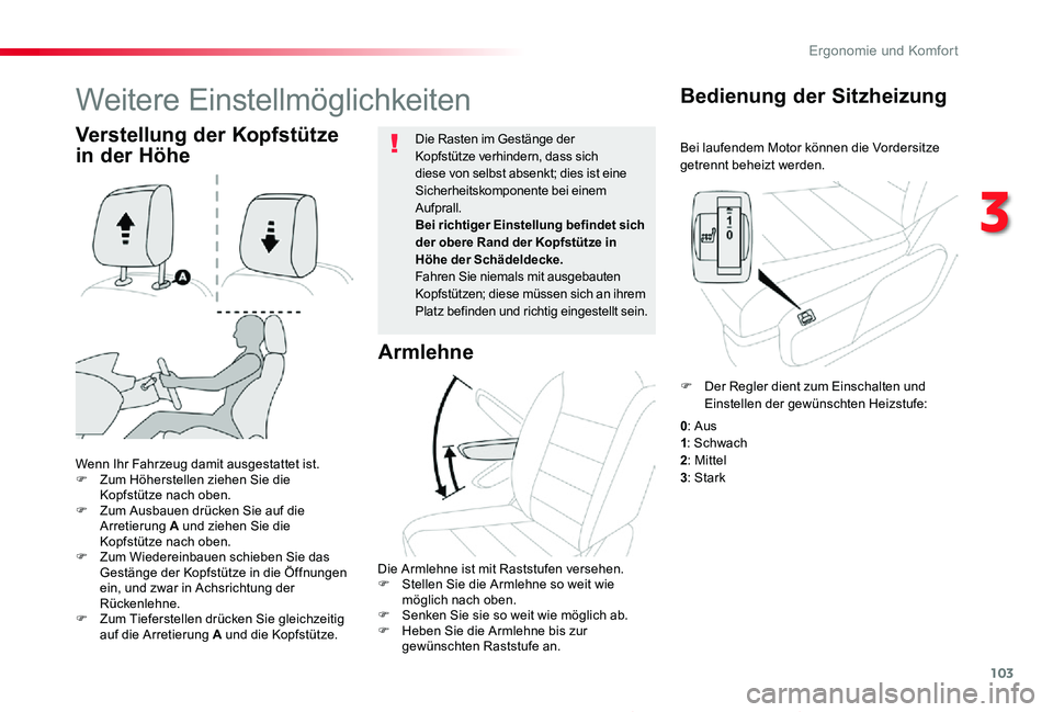 TOYOTA PROACE 2020 Betriebsanleitungen (in German) 103
Proace_de_Chap03_ergonomie-et-confort_ed2019_V02
Bei laufendem Motor können die Vordersitze getrennt beheizt werden.
Bedienung der Sitzheizung
Wenn Ihr Fahrzeug damit ausgestattet ist.F Zum Höhe TOYOTA PROACE 2020 Betriebsanleitungen (in German) 103
Proace_de_Chap03_ergonomie-et-confort_ed2019_V02
Bei laufendem Motor können die Vordersitze getrennt beheizt werden.
Bedienung der Sitzheizung
Wenn Ihr Fahrzeug damit ausgestattet ist.F Zum Höhe