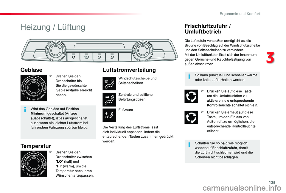 TOYOTA PROACE 2020 Betriebsanleitungen (in German) 125
Proace_de_Chap03_ergonomie-et-confort_ed2019_V02
Temperatur
Gebläse
F Drehen Sie den Drehschalter bis Sie die gewünschte Gebläsestärke erreicht haben.
Wird das Gebläse auf Position Minimum ge TOYOTA PROACE 2020 Betriebsanleitungen (in German) 125
Proace_de_Chap03_ergonomie-et-confort_ed2019_V02
Temperatur
Gebläse
F Drehen Sie den Drehschalter bis Sie die gewünschte Gebläsestärke erreicht haben.
Wird das Gebläse auf Position Minimum ge