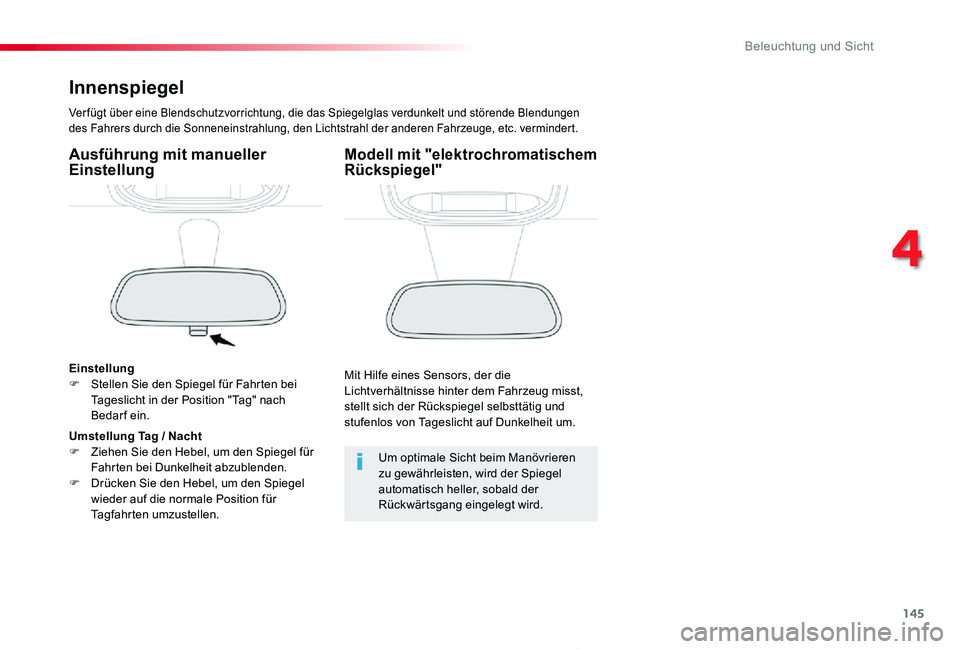 TOYOTA PROACE 2020 Betriebsanleitungen (in German) 145
Proace_de_Chap04_eclairage-et-visibilite_ed2019_V02
Innenspiegel
Ver fügt über eine Blendschutzvorrichtung, die das Spiegelglas verdunkelt und störende Blendungen des Fahrers durch die Sonnenei TOYOTA PROACE 2020 Betriebsanleitungen (in German) 145
Proace_de_Chap04_eclairage-et-visibilite_ed2019_V02
Innenspiegel
Ver fügt über eine Blendschutzvorrichtung, die das Spiegelglas verdunkelt und störende Blendungen des Fahrers durch die Sonnenei