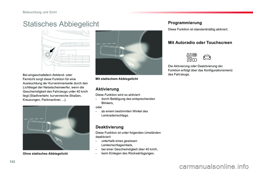 TOYOTA PROACE 2020 Betriebsanleitungen (in German) 152
Proace_de_Chap04_eclairage-et-visibilite_ed2019_V02
Diese Funktion ist standardmäßig aktiviert.
ProgrammierungStatisches Abbiegelicht
Bei eingeschaltetem Abblend- oder Fernlicht sorgt diese Funk TOYOTA PROACE 2020 Betriebsanleitungen (in German) 152
Proace_de_Chap04_eclairage-et-visibilite_ed2019_V02
Diese Funktion ist standardmäßig aktiviert.
ProgrammierungStatisches Abbiegelicht
Bei eingeschaltetem Abblend- oder Fernlicht sorgt diese Funk