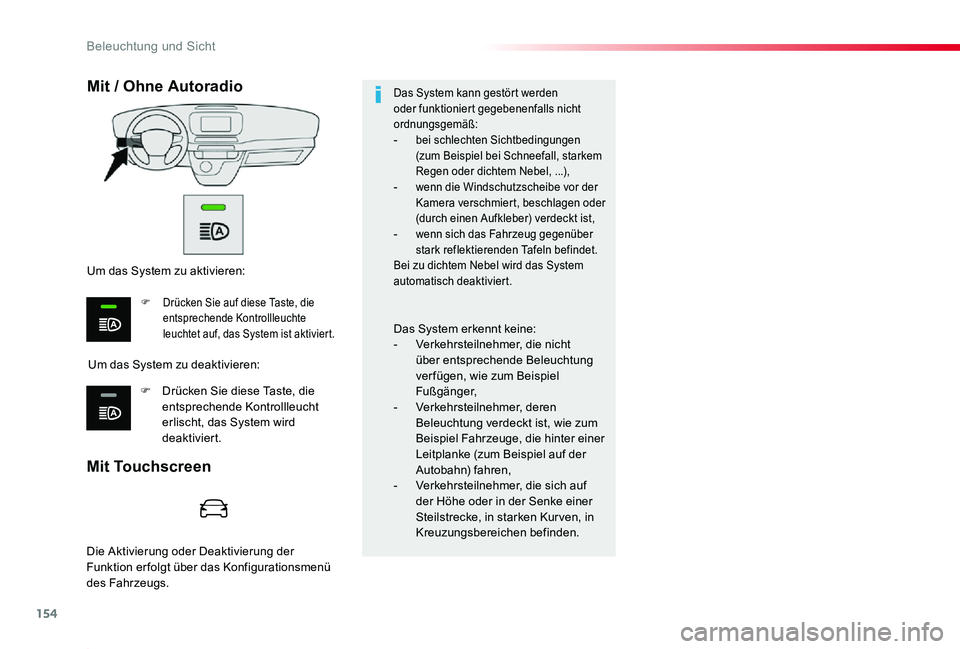 TOYOTA PROACE 2020 Betriebsanleitungen (in German) 154
Proace_de_Chap04_eclairage-et-visibilite_ed2019_V02
Mit Touchscreen
Mit / Ohne Autoradio
Um das System zu deaktivieren:
Um das System zu aktivieren:
F Drücken Sie auf diese Taste, die entsprechen TOYOTA PROACE 2020 Betriebsanleitungen (in German) 154
Proace_de_Chap04_eclairage-et-visibilite_ed2019_V02
Mit Touchscreen
Mit / Ohne Autoradio
Um das System zu deaktivieren:
Um das System zu aktivieren:
F Drücken Sie auf diese Taste, die entsprechen