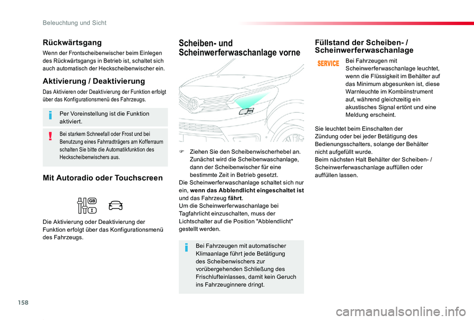 TOYOTA PROACE 2020 Betriebsanleitungen (in German) 158
Proace_de_Chap04_eclairage-et-visibilite_ed2019_V02
Bei starkem Schneefall oder Frost und bei Benutzung eines Fahrradträgers am Kofferraum schalten Sie bitte die Automatikfunktion des Heckscheibe TOYOTA PROACE 2020 Betriebsanleitungen (in German) 158
Proace_de_Chap04_eclairage-et-visibilite_ed2019_V02
Bei starkem Schneefall oder Frost und bei Benutzung eines Fahrradträgers am Kofferraum schalten Sie bitte die Automatikfunktion des Heckscheibe