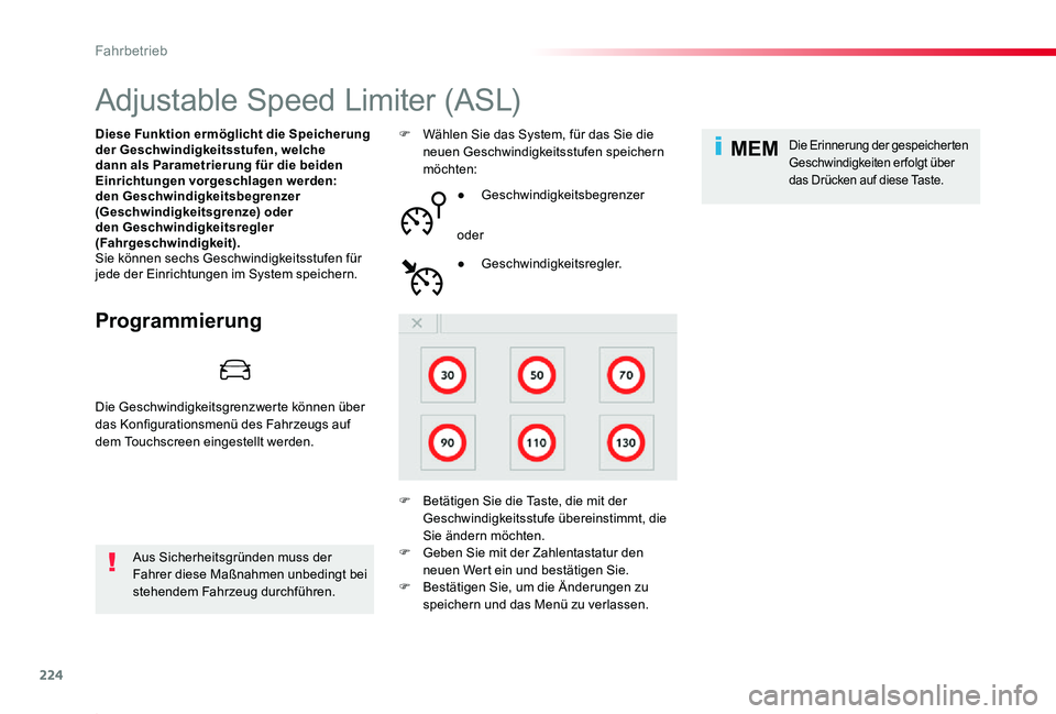 TOYOTA PROACE 2020 Betriebsanleitungen (in German) 224
MEM
Proace_de_Chap06_conduite_ed2019_V02
Adjustable Speed Limiter (ASL)
Programmierung
Diese Funktion ermöglicht die Speicherung der Geschwindigkeitsstufen, welche dann als Parametrierung für di TOYOTA PROACE 2020 Betriebsanleitungen (in German) 224
MEM
Proace_de_Chap06_conduite_ed2019_V02
Adjustable Speed Limiter (ASL)
Programmierung
Diese Funktion ermöglicht die Speicherung der Geschwindigkeitsstufen, welche dann als Parametrierung für di