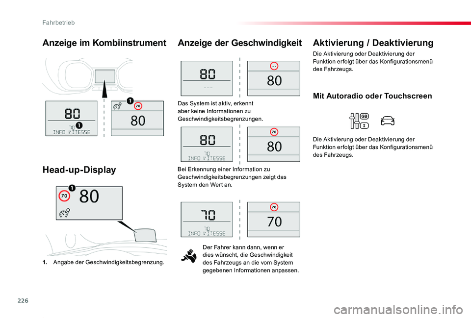 TOYOTA PROACE 2020 Betriebsanleitungen (in German) 226
Proace_de_Chap06_conduite_ed2019_V02
Das System ist aktiv, erkennt aber keine Informationen zu Geschwindigkeitsbegrenzungen.
Der Fahrer kann dann, wenn er dies wünscht, die Geschwindigkeit des Fa TOYOTA PROACE 2020 Betriebsanleitungen (in German) 226
Proace_de_Chap06_conduite_ed2019_V02
Das System ist aktiv, erkennt aber keine Informationen zu Geschwindigkeitsbegrenzungen.
Der Fahrer kann dann, wenn er dies wünscht, die Geschwindigkeit des Fa