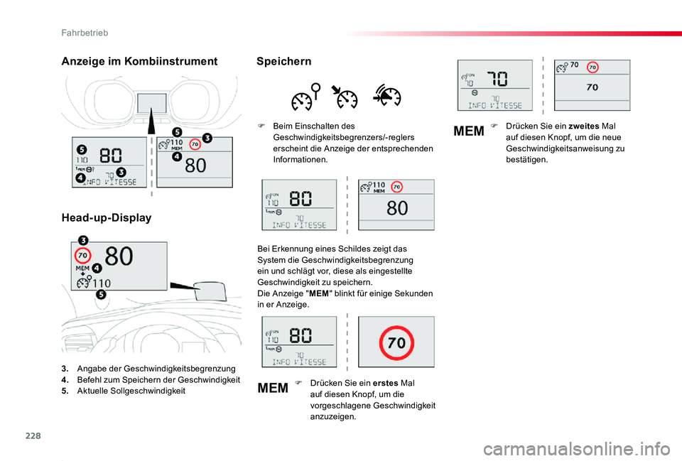 TOYOTA PROACE 2020 Betriebsanleitungen (in German) 228
MEM
MEM
Proace_de_Chap06_conduite_ed2019_V02
3. Angabe der Geschwindigkeitsbegrenzung4. Befehl zum Speichern der Geschwindigkeit5. Aktuelle Sollgeschwindigkeit
Anzeige im Kombiinstrument
Head-up- TOYOTA PROACE 2020 Betriebsanleitungen (in German) 228
MEM
MEM
Proace_de_Chap06_conduite_ed2019_V02
3. Angabe der Geschwindigkeitsbegrenzung4. Befehl zum Speichern der Geschwindigkeit5. Aktuelle Sollgeschwindigkeit
Anzeige im Kombiinstrument
Head-up-