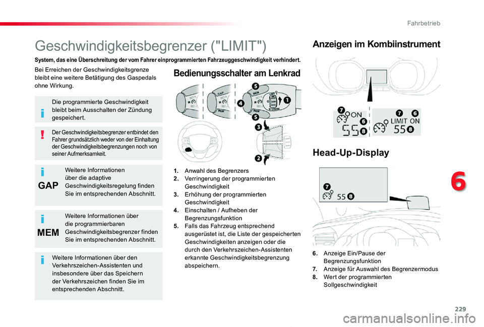 TOYOTA PROACE 2020 Betriebsanleitungen (in German) 229
GAP
MEM
Proace_de_Chap06_conduite_ed2019_V02
Bedienungsschalter am LenkraÇ
6. Anzeige Ein/Pause der Begrenzungsfunktion7. Anzeige für Auswahl des Begrenzermodus8. Wert der programmierten Sollge TOYOTA PROACE 2020 Betriebsanleitungen (in German) 229
GAP
MEM
Proace_de_Chap06_conduite_ed2019_V02
Bedienungsschalter am LenkraÇ
6. Anzeige Ein/Pause der Begrenzungsfunktion7. Anzeige für Auswahl des Begrenzermodus8. Wert der programmierten Sollge