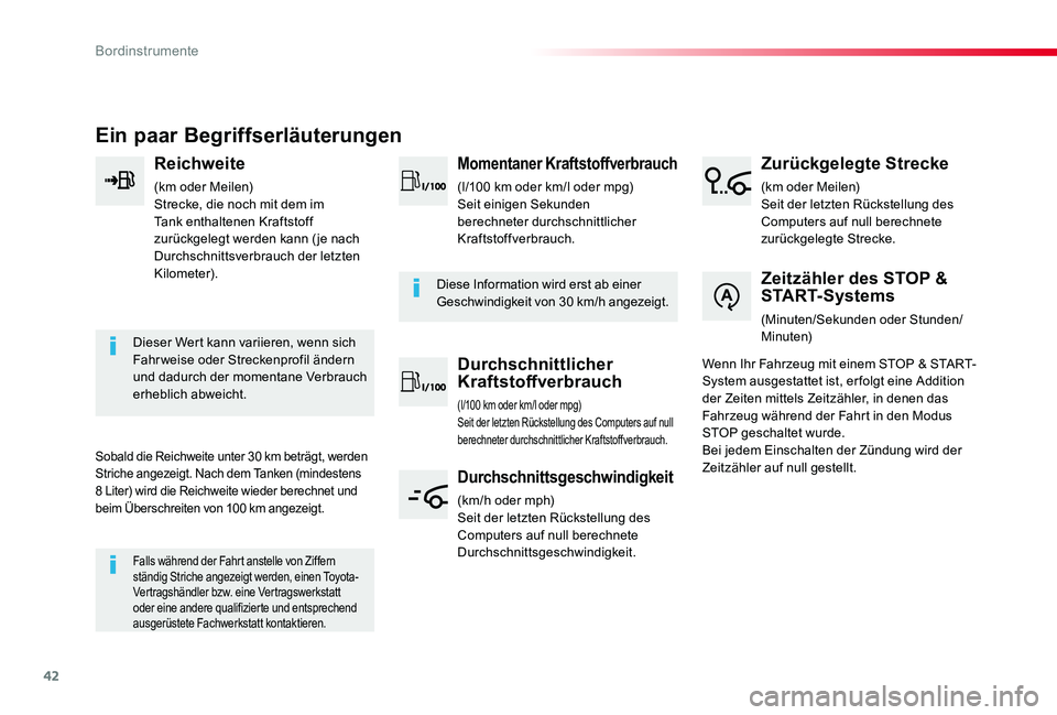 TOYOTA PROACE 2020 Betriebsanleitungen (in German) 42
Proace_de_Chap01_instruments-de-bord_ed2019_V02
Ein paar Begriffserläuterungen
Reichweite
(km oder Meilen)Strecke, die noch mit dem im Tank enthaltenen Kraftstoff zurückgelegt werden kann ( je na TOYOTA PROACE 2020 Betriebsanleitungen (in German) 42
Proace_de_Chap01_instruments-de-bord_ed2019_V02
Ein paar Begriffserläuterungen
Reichweite
(km oder Meilen)Strecke, die noch mit dem im Tank enthaltenen Kraftstoff zurückgelegt werden kann ( je na