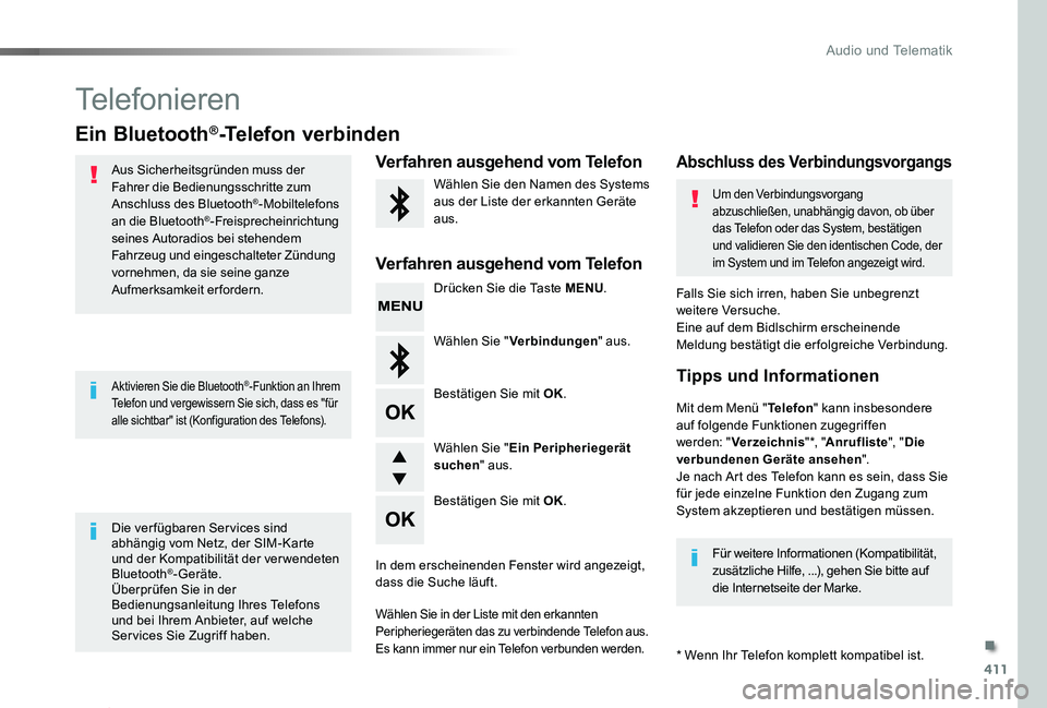 TOYOTA PROACE 2020 Betriebsanleitungen (in German) 411
Proace_de_Chap10d_RD6_ed2019_V02
Telefonieren
Ein Bluetooth®-Telefon verbinden
Aus Sicherheitsgründen muss der Fahrer die Bedienungsschritte zum Anschluss des Bluetooth®-Mobiltelefons an die Bl TOYOTA PROACE 2020 Betriebsanleitungen (in German) 411
Proace_de_Chap10d_RD6_ed2019_V02
Telefonieren
Ein Bluetooth®-Telefon verbinden
Aus Sicherheitsgründen muss der Fahrer die Bedienungsschritte zum Anschluss des Bluetooth®-Mobiltelefons an die Bl