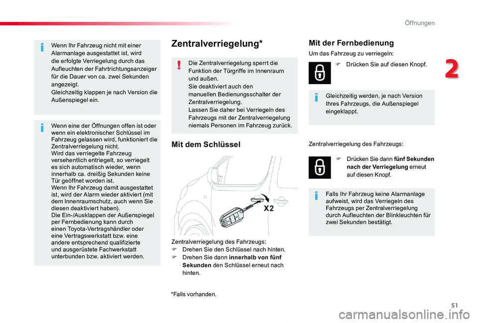 TOYOTA PROACE 2020 Betriebsanleitungen (in German) 51
Proace_de_Chap02_ouvertures_ed2019_V02
Zentralverriegelung*
Die Zentralverriegelung sperrt die Funktion der Türgriffe im Innenraum und außen.Sie deaktiviert auch den manuellen Bedienungsschalter TOYOTA PROACE 2020 Betriebsanleitungen (in German) 51
Proace_de_Chap02_ouvertures_ed2019_V02
Zentralverriegelung*
Die Zentralverriegelung sperrt die Funktion der Türgriffe im Innenraum und außen.Sie deaktiviert auch den manuellen Bedienungsschalter